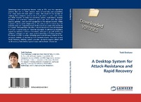 Enlarge image Cover: A Desktop System for Attack-Resistance and Rapid Recovery - LAP Lambert Academic Publishing