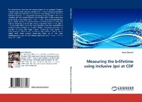 Enlarge image Cover: Measuring the b-lifetime using inclusive Jpsi at CDF - LAP Lambert Academic Publishing