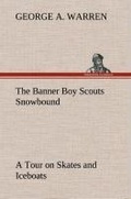 Cover: The Banner Boy Scouts Snowbound A Tour on Skates and Iceboats - TREDITION CLASSICS