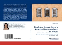 Enlarge image Cover: Simple and Secured Access to Networked Home Appliances Via Internet - LAP Lambert Academic Publishing