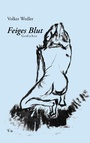 Cover: Feiges Blut - BoD - Books on Demand