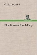 Cover: Blue Bonnet's Ranch Party - TREDITION CLASSICS