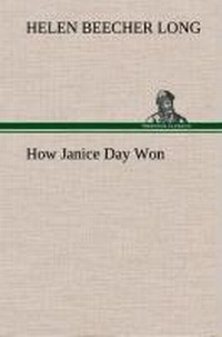Enlarge image Cover: How Janice Day Won - TREDITION CLASSICS