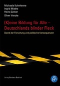 Cover: (K)eine Bildung f&uuml;r alle - Deutschlands blinder Fleck - Verlag Barbara Budrich