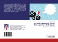 Enlarge image Cover: On Multi-Resolution Signal Decomposition Techniques - LAP Lambert Academic Publishing