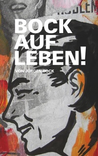Enlarge image Cover: Bock auf Leben ! - BoD - Books on Demand