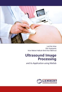 Enlarge image Cover: Ultrasound Image Processing - LAP Lambert Academic Publishing