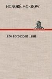 Enlarge image Cover: The Forbidden Trail - TREDITION CLASSICS