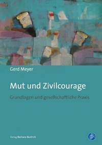 Enlarge image Cover: Mut und Zivilcourage - Verlag Barbara Budrich