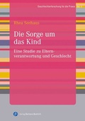 Cover: Die Sorge um das Kind - Verlag Barbara Budrich