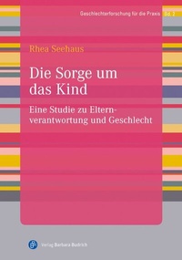 Enlarge image Cover: Die Sorge um das Kind - Verlag Barbara Budrich
