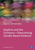 Cover: Daphne and the Centaurs - Overcoming Gender Based Violence - Verlag Barbara Budrich