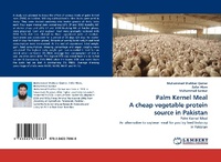 Enlarge image Cover: Palm Kernel Meal a Cheap Vegetable Protein Source in Pakistan - LAP Lambert Academic Publishing