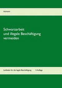 Abbildung von: Schwarzarbeit und illegale Beschäftigung vermeiden - BoD - Books on Demand