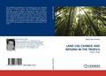 Cover: Land Use Change and Reform in the Tropics - LAP Lambert Academic Publishing