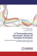 Cover: A Thermodynamic Geometric Study Of Complex Entropies - LAP Lambert Academic Publishing