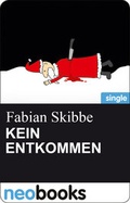 Cover: KEIN ENTKOMMEN - neobooks