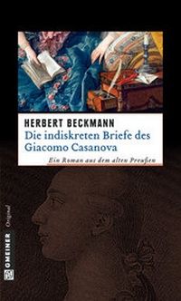 Abbildung von: Die indiskreten Briefe des Giacomo Casanova - Gmeiner-Verlag