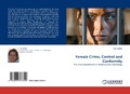 Cover: Female Crime, Control and Conformity - LAP Lambert Academic Publishing