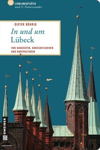 Abbildung von: In und um Lübeck - Gmeiner-Verlag