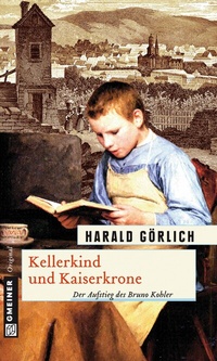 Abbildung von: Kellerkind und Kaiserkrone - Gmeiner-Verlag