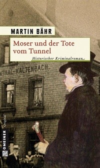 Abbildung von: Moser und der Tote vom Tunnel - Gmeiner-Verlag