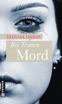 Abbildung von: Bei Tränen Mord - Gmeiner-Verlag