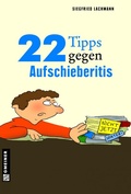 Cover: 22 Tipps gegen Aufschieberitis - Gmeiner-Verlag