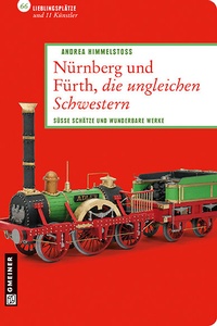 Abbildung von: Nürnberg und Fürth, die ungleichen Schwestern - Gmeiner-Verlag