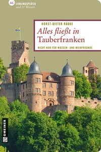 Abbildung von: Alles fließt in Tauberfranken - Gmeiner-Verlag
