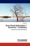 Cover: River Flood Delineation * Dynamics * Prediction - LAP Lambert Academic Publishing