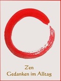 Cover: Zen Gedanken im Alltag - neobooks