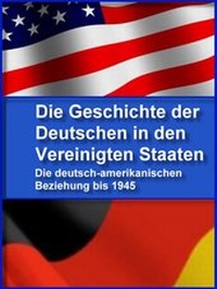 Abbildung von: Die Geschichte der Deutschen in den Vereinigten Staaten - neobooks