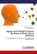 Cover: Aging and Weight Control by Nose to Brain Drug Delivery - LAP Lambert Academic Publishing