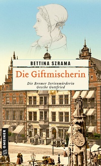 Abbildung von: Die Giftmischerin - Gmeiner-Verlag