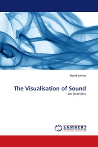 Enlarge image Cover: The Visualisation of Sound - LAP Lambert Academic Publishing