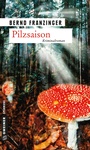 Cover: Pilzsaison - Gmeiner-Verlag