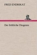 Cover: Der froehliche Diogenes - TREDITION CLASSICS