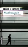 Cover: Machtrausch - Gmeiner-Verlag