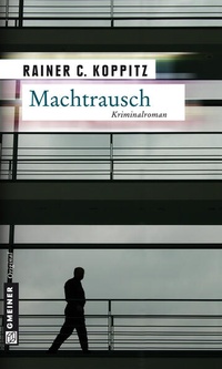 Enlarge image Cover: Machtrausch - Gmeiner-Verlag