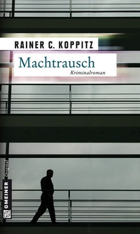 Enlarge image Cover: Machtrausch - Gmeiner-Verlag