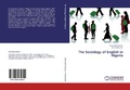 Cover: The Sociology of English in Nigeria - LAP Lambert Academic Publishing