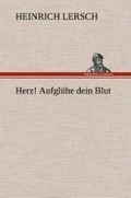 Cover: Herz! Aufgluehe dein Blut - TREDITION CLASSICS