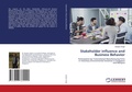 Cover: Stakeholder influence and Business Behavior - LAP Lambert Academic Publishing