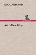 Cover: Auf halbem Wege - TREDITION CLASSICS
