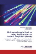 Cover: Multiwavelength Devices using Semiconductor Optical Amplifiers (SOAs) - LAP Lambert Academic Publishing