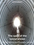 Cover: The spell of the tunnel vision - neobooks