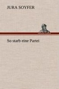 Cover: So starb eine Partei - TREDITION CLASSICS