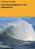 Cover: Petersilienspaghettini in der Kalbsessenz - neobooks