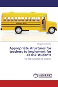 Cover: Appropriate structures for teachers to implement for at-risk students - LAP Lambert Academic Publishing